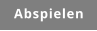 Abspielen